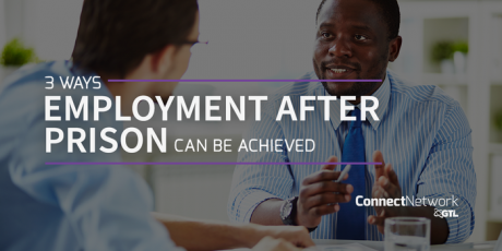 3 Ways Employment After Prison Can Be Achieved