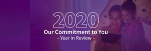 Our Commitment to You: 2020 Year in Review